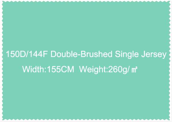 150D 144F Double-Brushed Single Jersey Width 155CM Weight 260g ㎡