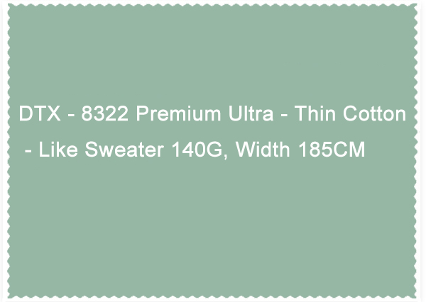 DTX - 8322 Premium Ultra - Thin Cotton
