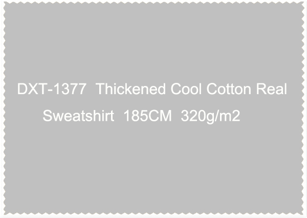 DXT-1377 Thickened cool cotton real sweatshirt 185CM  320g m2