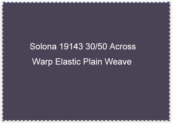 Solona 19143 30 50 Across Warp Elastic Plain Weave